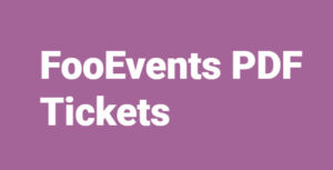 FooEvents PDF Tickets Addon